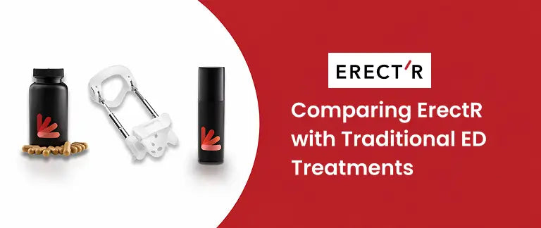 Comparing ErectR with Traditional ED Treatments