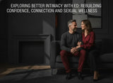 Exploring Better Intimacy with ED: Rebuilding Confidence, Connection and Sexual Wellness