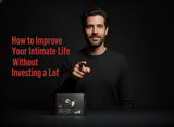 How to Improve Your Intimate Life Without Investing a Lot